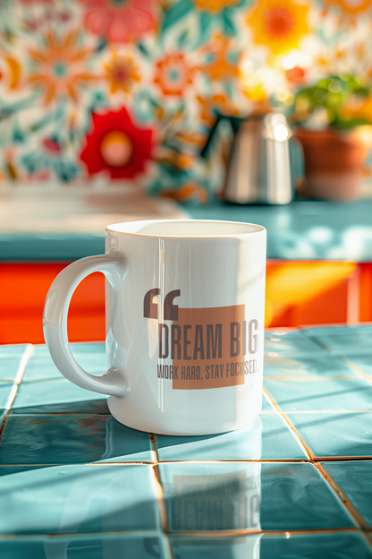 DREAM BIG  -  11oz Ceramic Cup