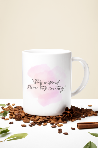 STAY INSPIRED -  11oz Ceramic Cup