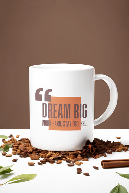 DREAM BIG  -  11oz Ceramic Cup